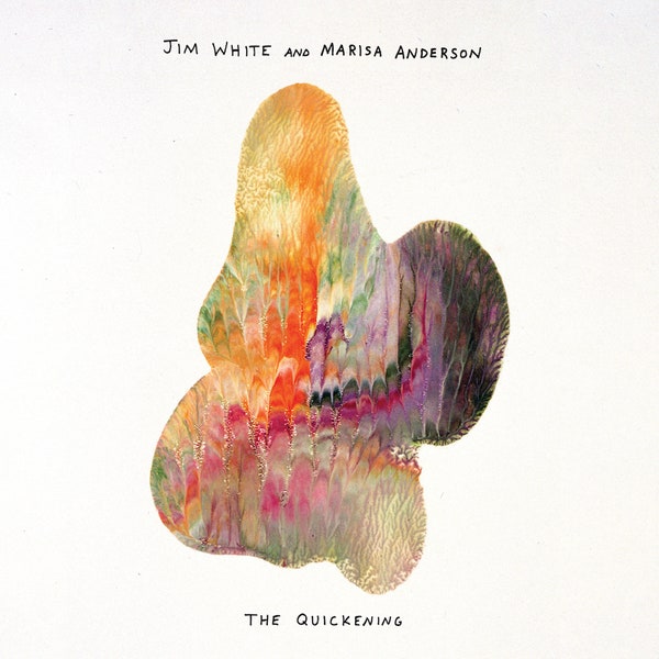 White Jim & Anderson Marisa - Quickening