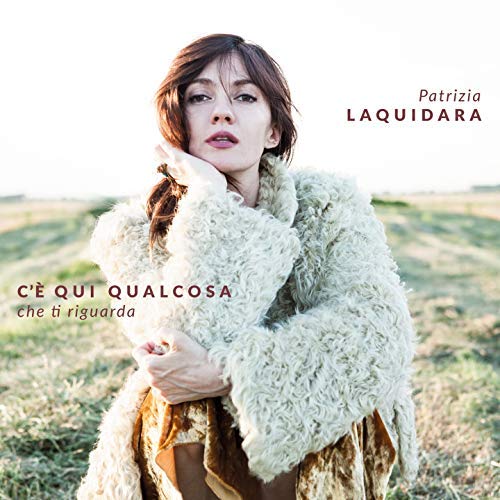 Laquidara Patrizia - C'Ãˆ Qui Qualcosa Che Ti Riguarda Cd 0793597188991