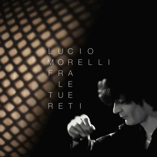 Morelli Lucio - Fra Le Tue Reti Cd 0802862100047