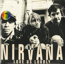 Nirvana - Love Us Loudly