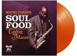 Parker Maceo - Soul Food Cooking With Maceo (Vinyl 180 Gr. Orange + Mp3)