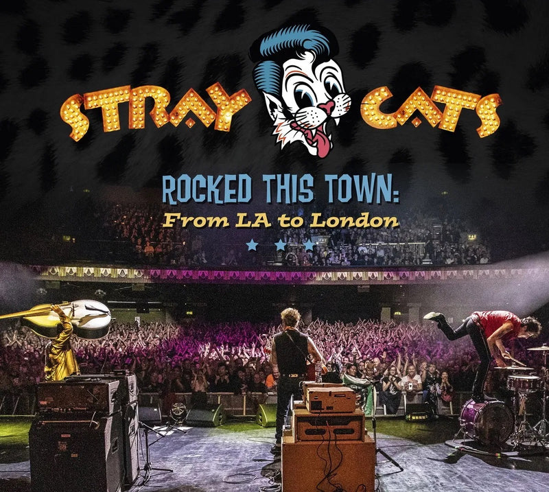 Stray Cats - Rocked This Town: From La To London