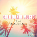 California Music - California Music Presents Add Some Music CD 0816651019991