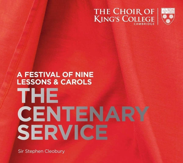 Cleobury Stephen Dir - The Centenary Service - A Festival Of Nine Lessons & Carols -Sacd-