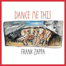 Zappa Frank - Dance Me This CD 0824302001820