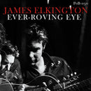 Elkington James - Ever Roving Eye
