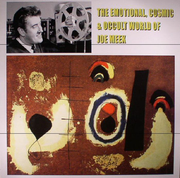 Meek Joe - Emotional, Cosmic & Occult World Of Joe Meek