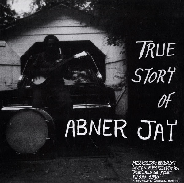 Jay Abner - True Story Of Abner Jay