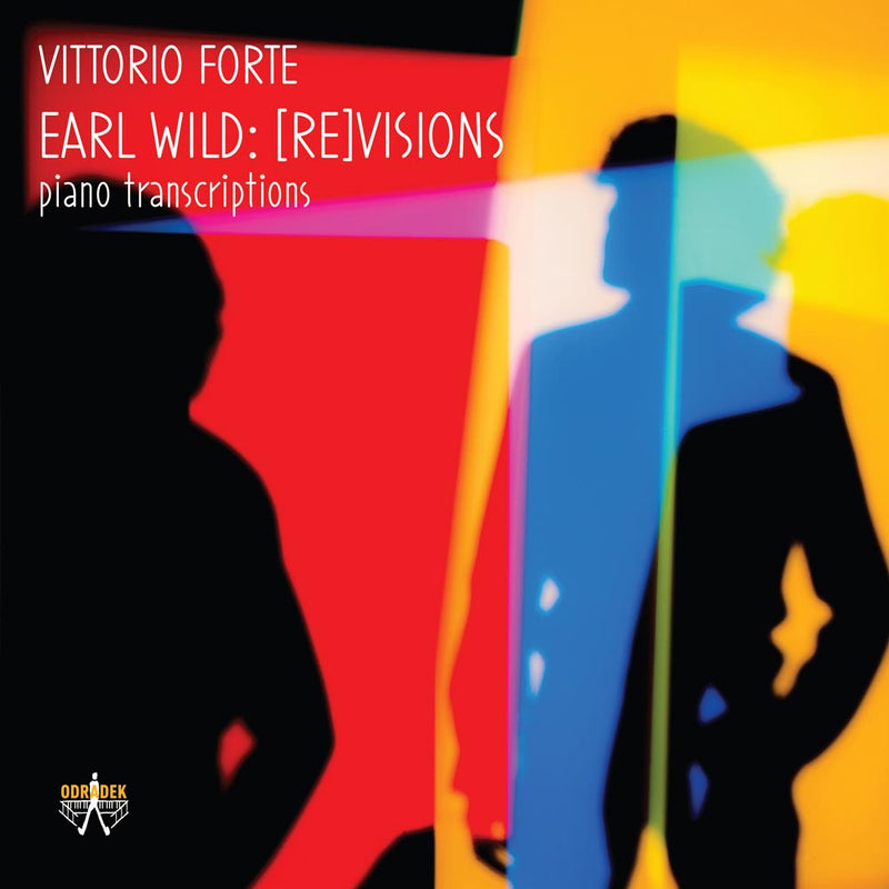 Forte Vittorio - Earl Wild: [Re]Visions Cd 0855317003998