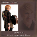 Colvin Shawn - Steady On (30Th Anniversary Acoustic Edt.
