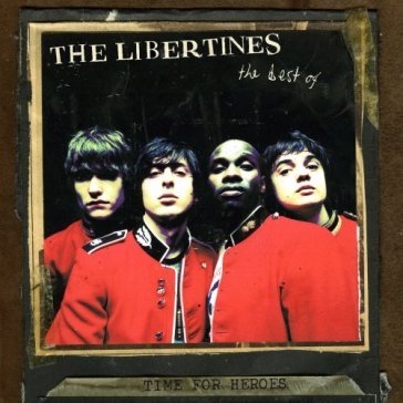 Libertines The - Time For Heroes