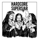Hardcore Superstar - You Can-T Kill My Rock -N Roll