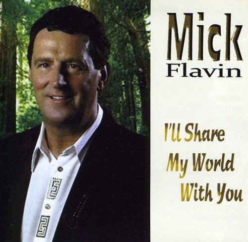 Flavin Mick - I'Ll Share My World With You CD 0886977229220