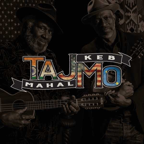 Mahal Taj & Mo' Keb' - Tajmo