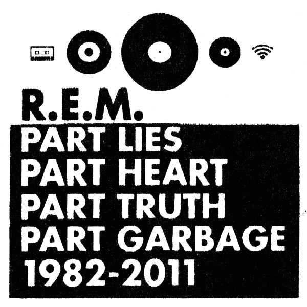 R.E.M. - Part Lies, Part Heart, Part Truth, Part Garbage Cd 0888072027947