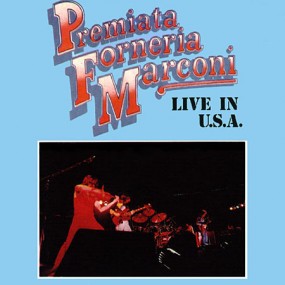 P. F. M. Premiata Forneria Marconi - Live In U.S.A.