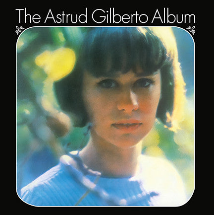 Gilberto, Astrud - Astrud Gilberto Album