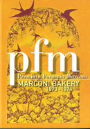 P. F. M. Premiata Forneria Marconi - Marconi Bakery 1973 1974 (Box 3 Cd)