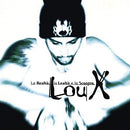Lou X - La Realta, La Lealta E Lo Scontro