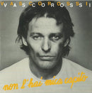 Rossi Vasco - Non L'Hai Mica Capito / Asilo Republic (7")