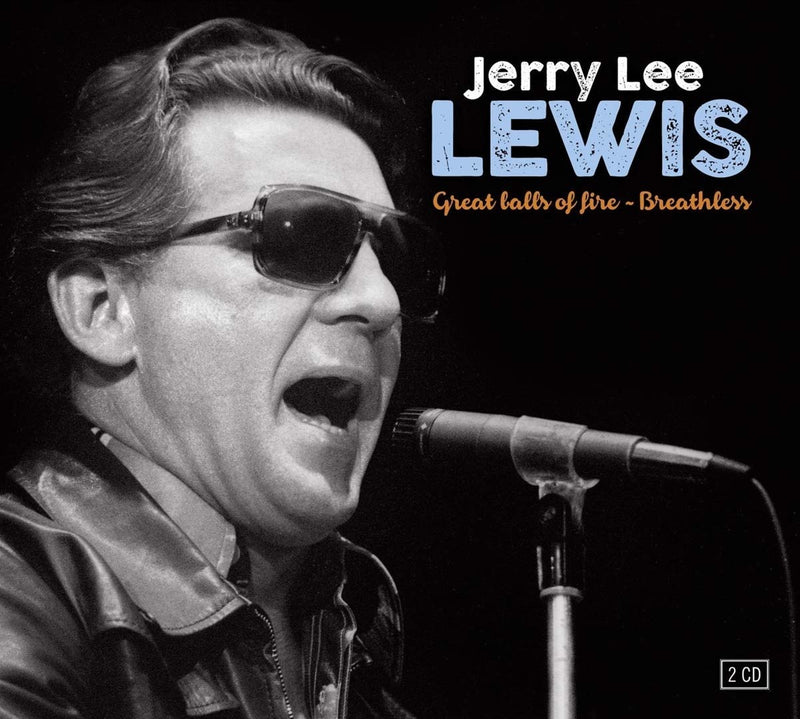 Lewis Lee Jerry - Great Balls Of Fire & Breathless