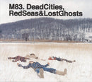 M83 - Dead Cities Red Seas & Lost Cd 3298498318111