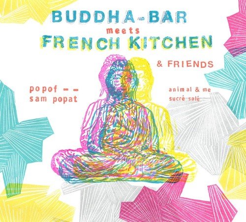 Compilation - Buddha Bar Meets French Kitchen & Friends