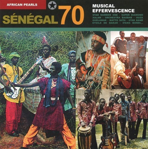 Compilation - Senegal 70 Musical Effervescence