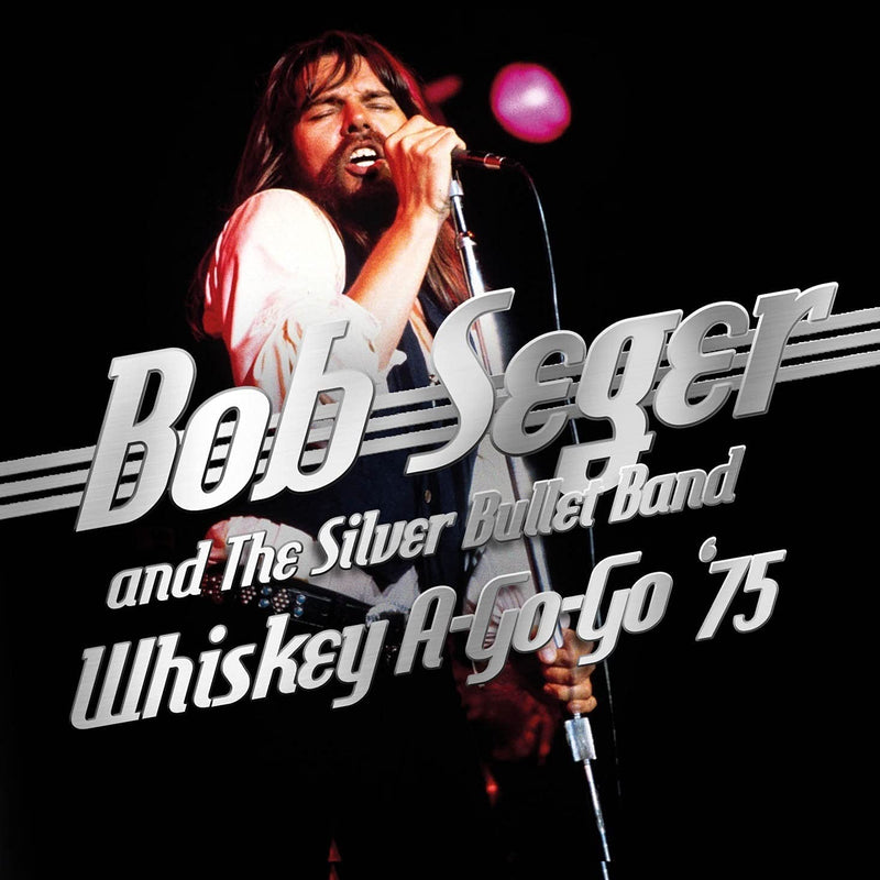 Seger Bob & The Silver Bullet Band - Whiskey A-Go-Go '75 Cd 3851137301228