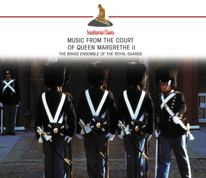 The Brass Ensemble Of The Royal Guards - Music From The Court Of Queen Margrethe Ii Vol 1 Cd 4011222205261
