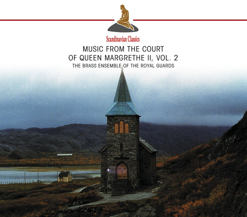 The Brass Ensemble Of The Royal Guards - Music From The Court Of Queen Margrethe Ii Vol.2 Cd 4011222205537
