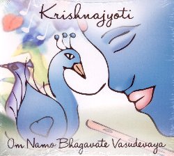 Krishnajyoti - Om Namo Bhagavate Vasudevaya