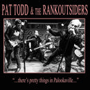 Todd, Pat & The Rank - There'S Pretty Things In Palookaville