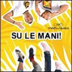 Mitch & Squalo - Su Le Mani (Cd+Dvd) CD 4029759056546