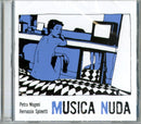 Musica Nuda( Magoni Petra, Spinetti Ferruccio) - Musica Nuda 1 CD 4029759074847