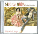 Musica Nuda( Magoni Petra, Spinetti Ferruccio) - Banda Larga Cd 4029759122531