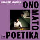 Kowalski Malakoff - Onomatopoetika CD 4029759145899