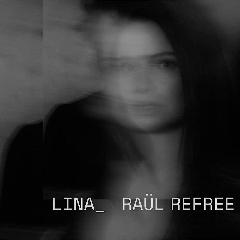 Lina & Raul Refree - Lina & Raul Refree Lp 4030433608517