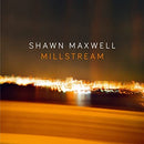 Maxwell Shawn - Millstream