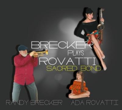 Brecker Randy & Rovatti Ada - Brecker Plays Rovatti (Sacred Bond)