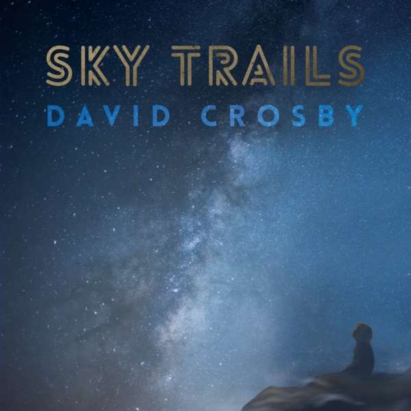 Crosby David - Sky Trails Cd 4050538286458