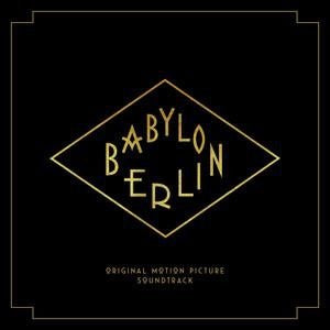 O.S.T.-Babylon Berlin - Babylon Berlin -Serie Tv-
