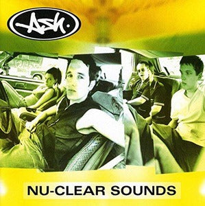 Ash - Nu-Clear Sounds Cd 4050538379129