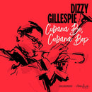 Gillespie Dizzy - Cubana Be, Cubana Bop Lp 4050538421361