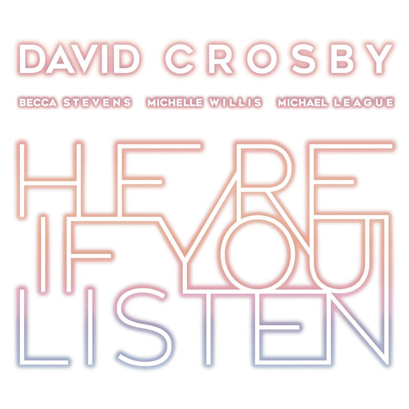 Crosby David - Here If You Listen Cd 4050538429534