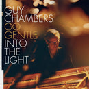 Chambers Guy - Go Gentle Into The Light Cd 4050538478242