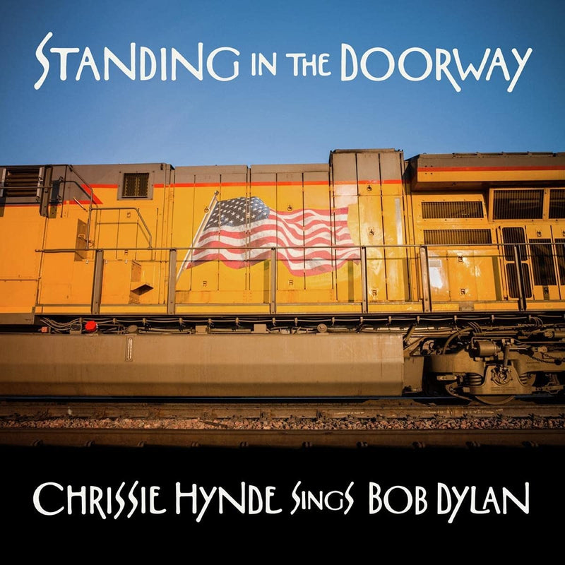 Hynde Chrissie (Pretenders) - Standing In The Doorway Chrissie Hynde Sings Bob Dylan Lp 4050538684261