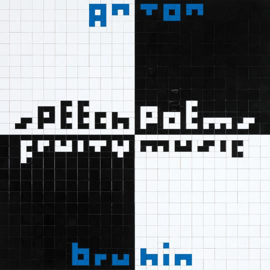 Bruhin Anton - Speech Poems Fruity Music