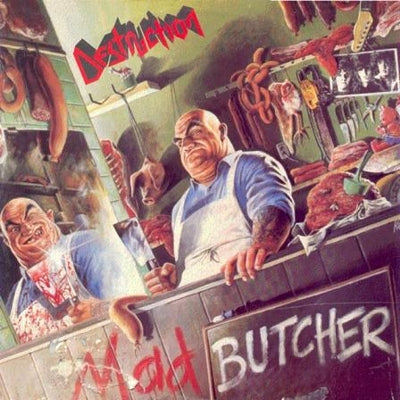 Destruction - Mad Butcher