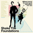 Compilation - Shake The Foundations Militant Funk & The Post Punk Dancefloor 78-84